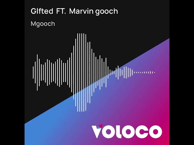Video thumbnail for Glfted FT. Official  -  Marvin gooch -  ) Audio