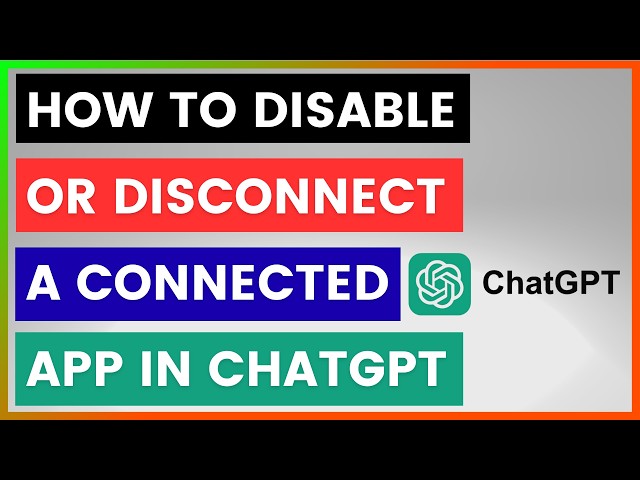 Video thumbnail for How To Disable Or Disconnect A Connected App In ChatGPT? [in 2026]