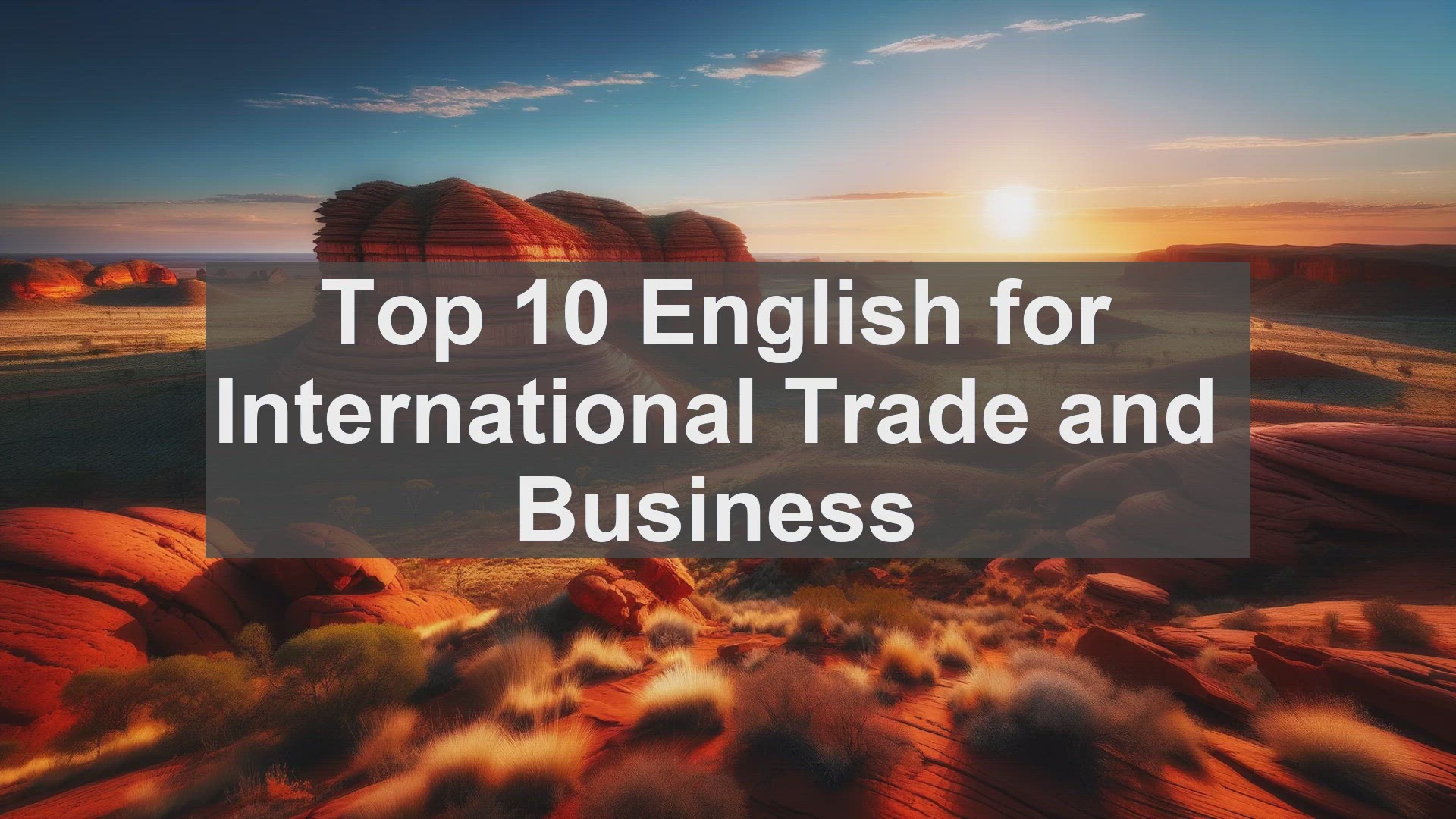 'Video thumbnail for Top 10 English for International Trade and Business'