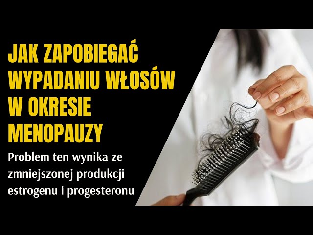 Video thumbnail for Jak zapobiegać wypadaniu włosów w okresie menopauzy
