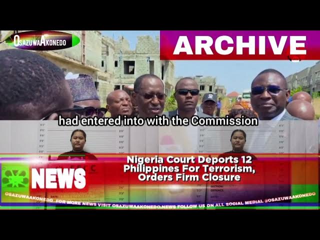 Video thumbnail for Nigeria Court Deports 12 Philippines For Terrorism, Orders Firm Closure