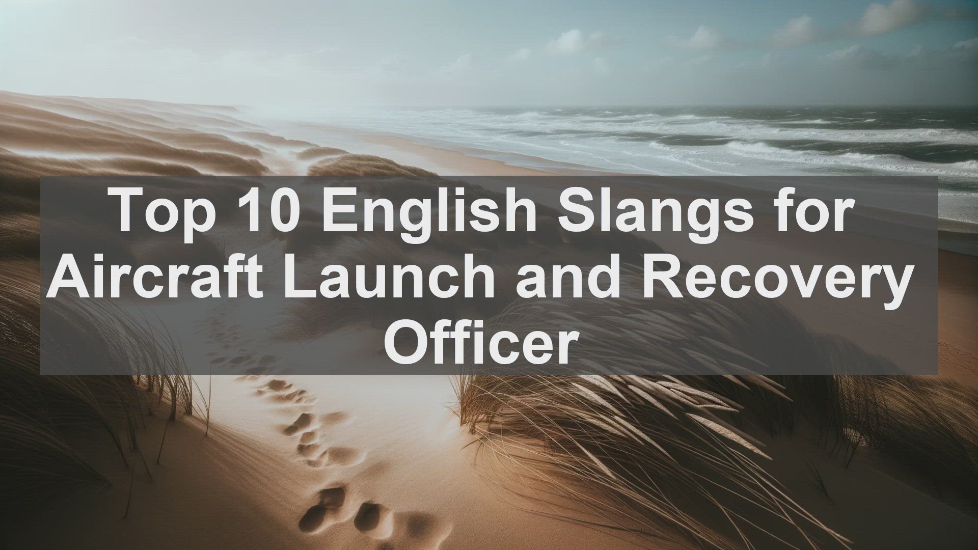 'Video thumbnail for Top 10 English Slangs for Aircraft Launch and Recovery Officer'