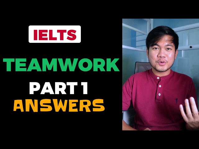 Video thumbnail for TEAMWORK | IELTS Speaking Part 1 Recent Questions