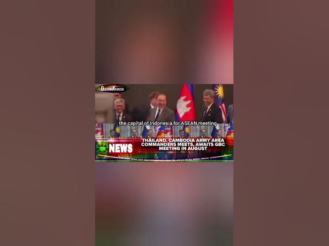 Video thumbnail for Thailand, Cambodia Army Area Commanders Meets, Awaits GBC Meeting In August