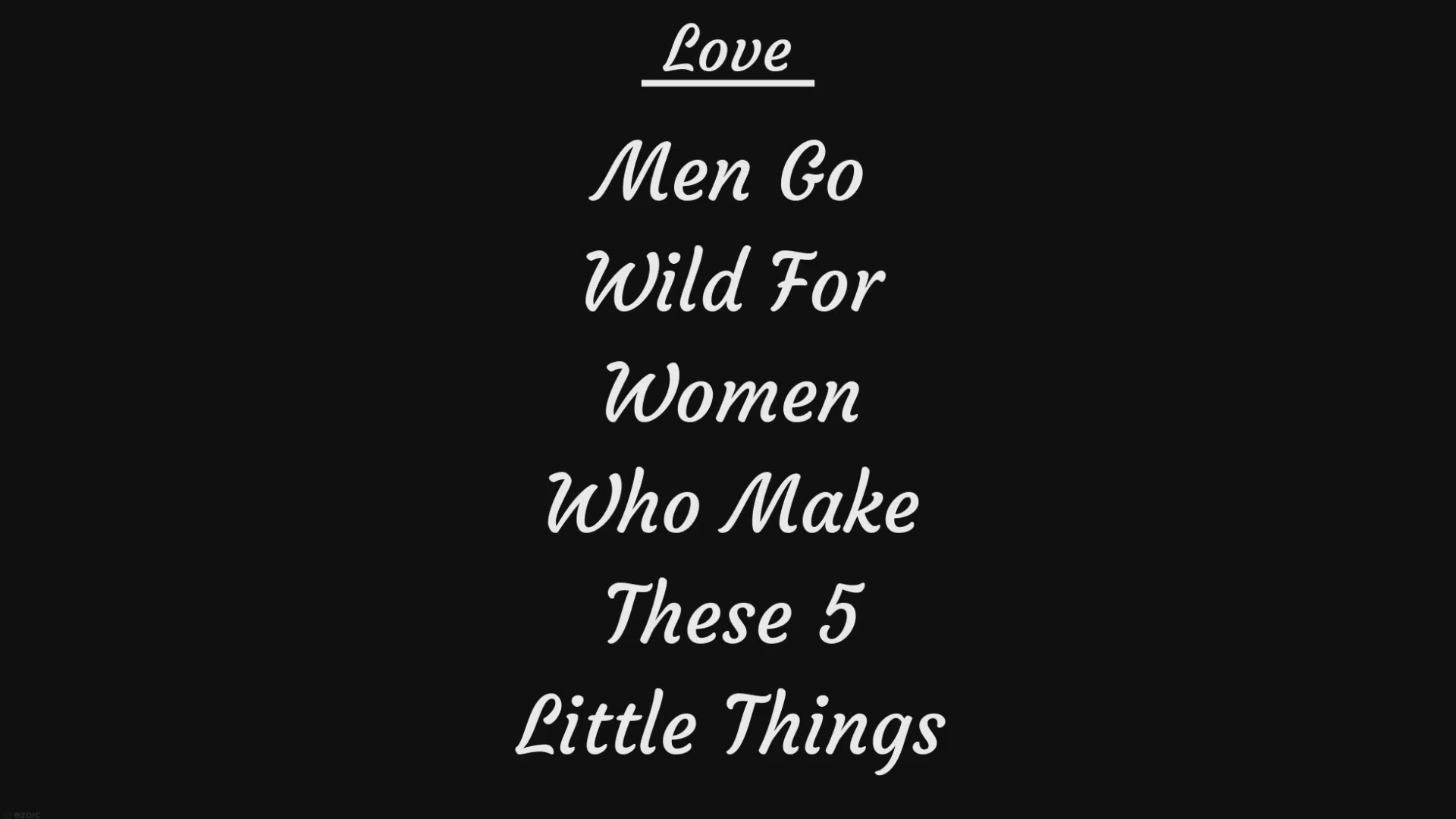 Video thumbnail for Men Go Wild For Women Who Make These 5 Little Things