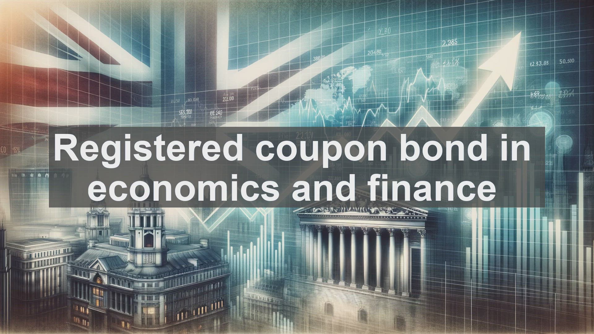 'Video thumbnail for Registered coupon bond in economics and finance'