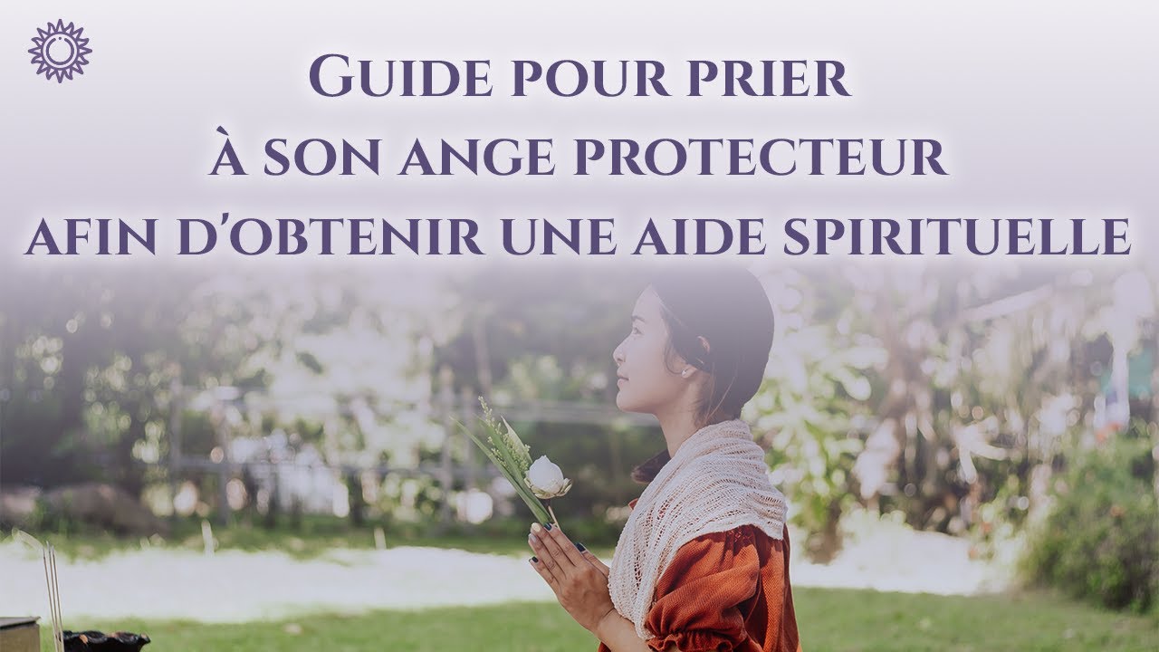 Video thumbnail for 👼 GUIDE POUR PRIER SON ANGE PROTECTEUR AFIN D'OBTENIR UNE AIDE SPIRITUELLE