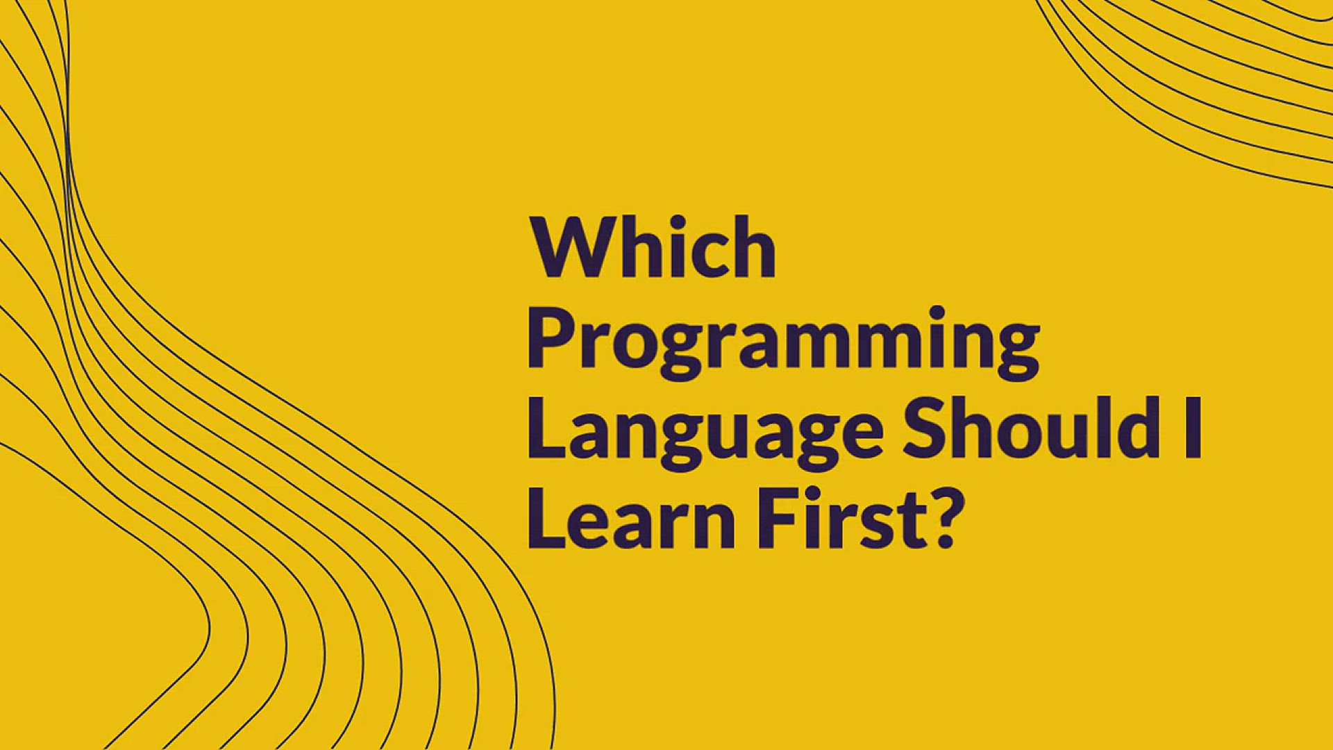 'Video thumbnail for Which Programming Language Should I Learn First?'