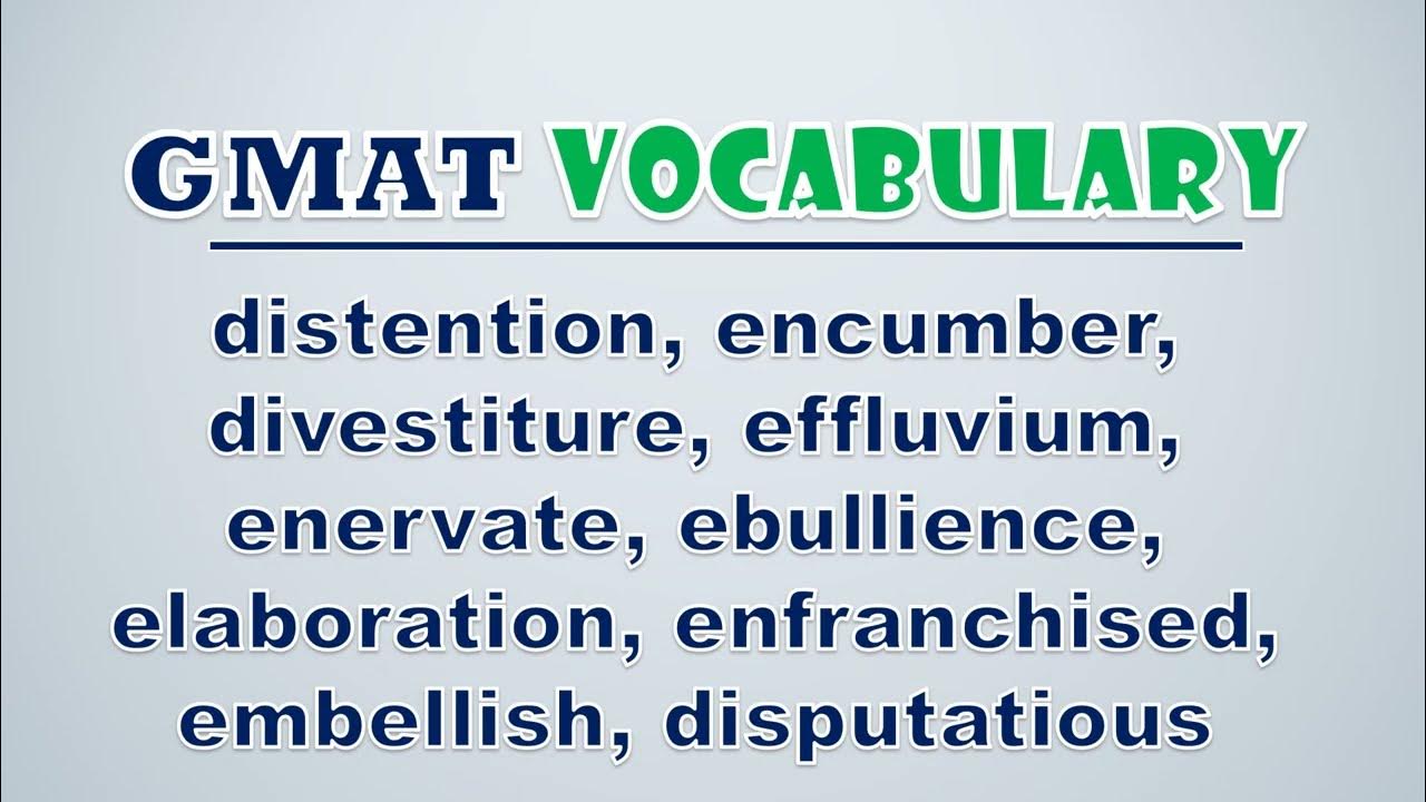 'Video thumbnail for GMAT Vocabulary: Distention, Encumber, Divestiture, Effluvium, Enervate, Ebullience, Elaboration'