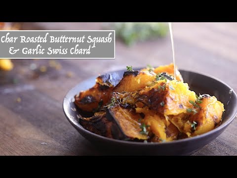 Video thumbnail for Char Roasted Butternut Squash & Garlic Swiss Chard (Harvested)
