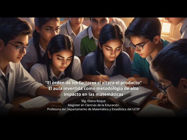 Video thumbnail for “El orden de los factores sí altera el producto” | El aula invertida como metodología