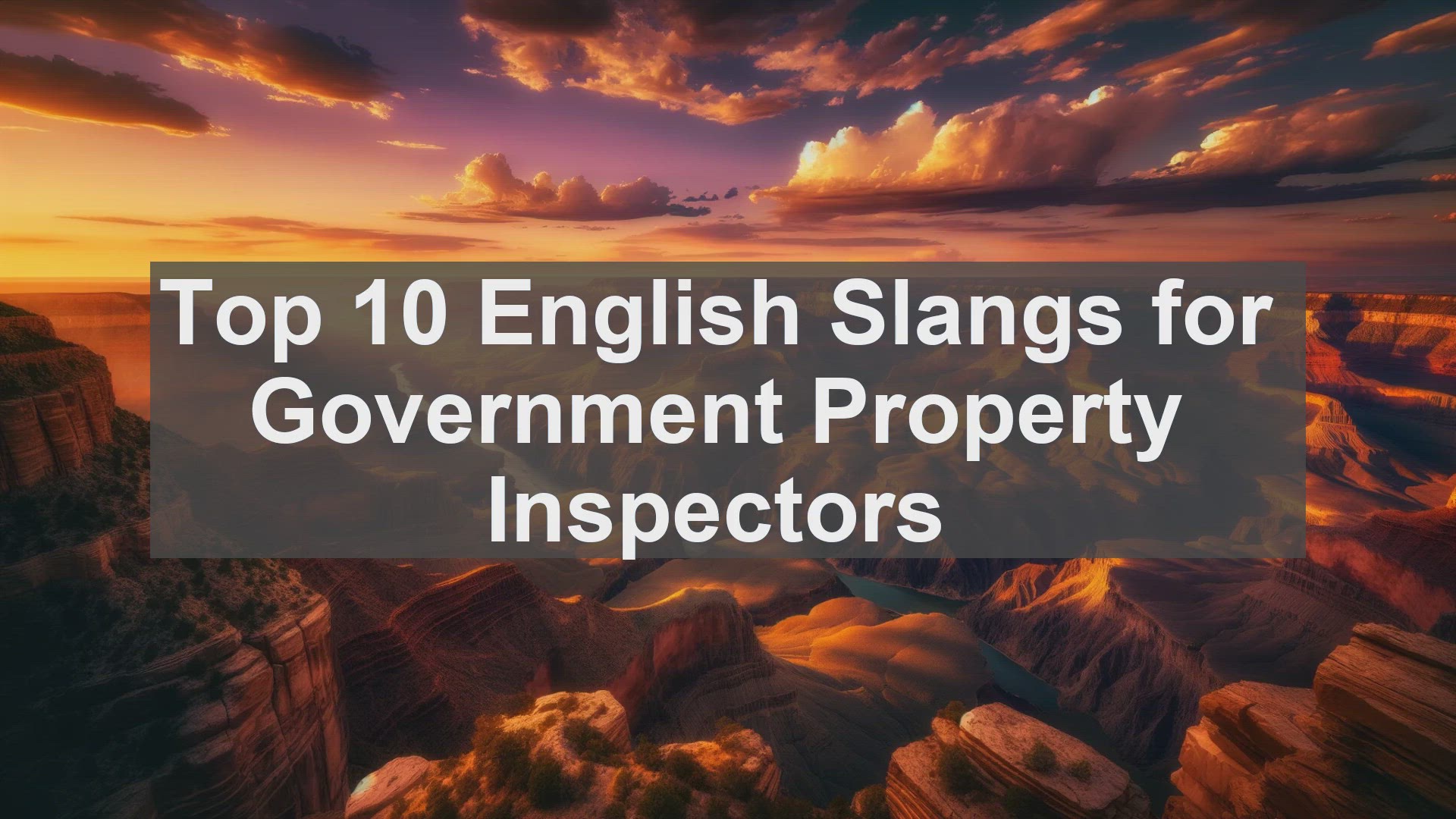 'Video thumbnail for Top 10 English Slangs for Government Property Inspectors'
