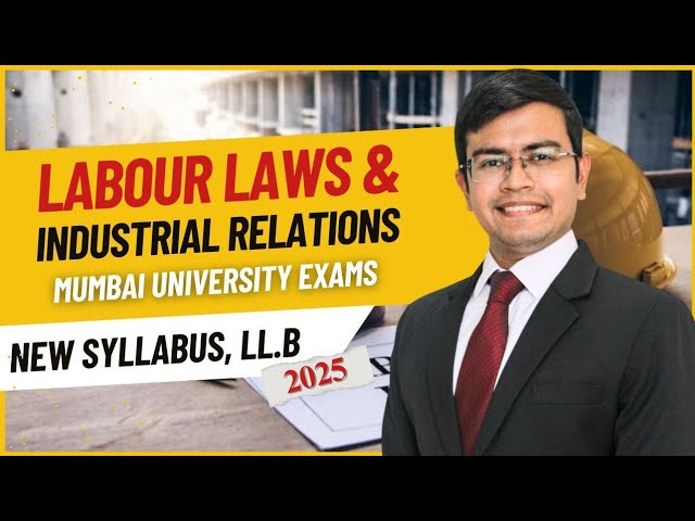 Video thumbnail for Labour Laws & Industrial Relations, Mumbai University LL.B New Syllabus #law #educational #legal