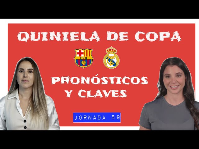 Video thumbnail for Quiniela 59, con FINAL de la Copa del Rey. Claves para ACERTAR.