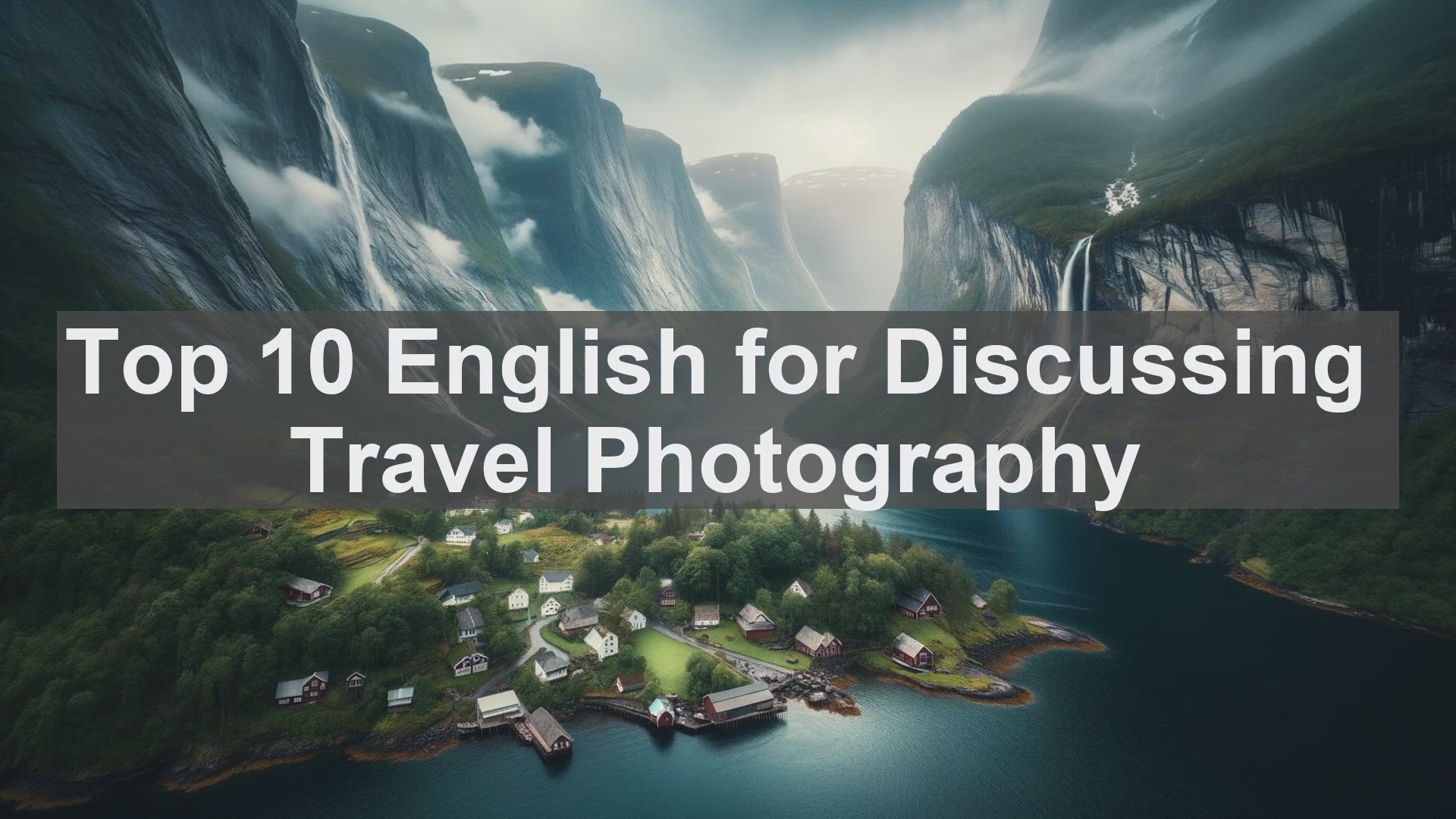 'Video thumbnail for Top 10 English for Discussing Travel Photography'