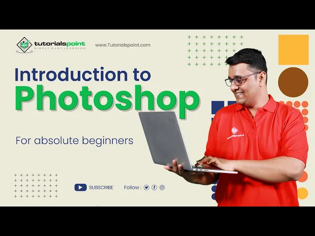 'Video thumbnail for Introduction to Adobe Photoshop | Adobe Photoshop | Tutorials Point'