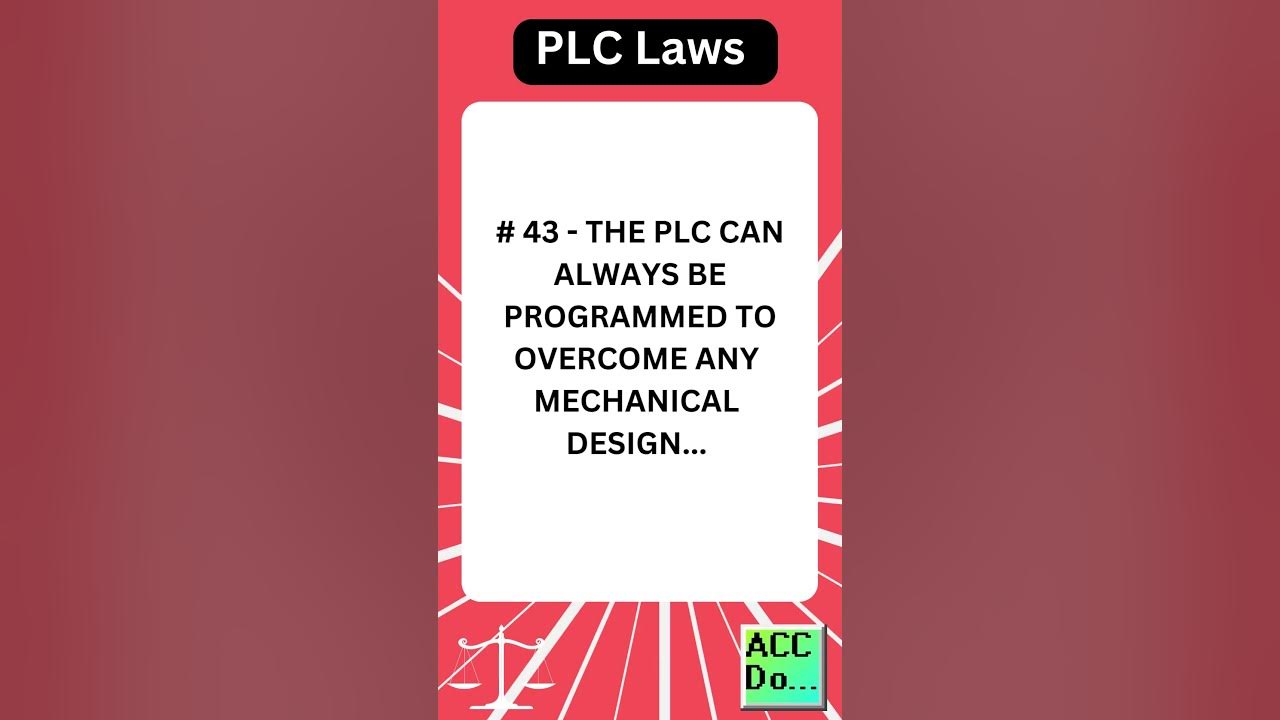 'Video thumbnail for PLC Laws #43 - THE PLC CAN ALWAYS BE PROGRAMMED TO OVERCOME ANY...'
