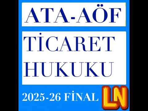 Video thumbnail for Ata Aöf Ticaret Hukuku 2025-2026 Final Soruları