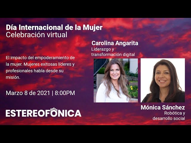 Video thumbnail for Dia de la Mujer, celebracion virtual | #diainternacionaldelamujer | Estereofonica