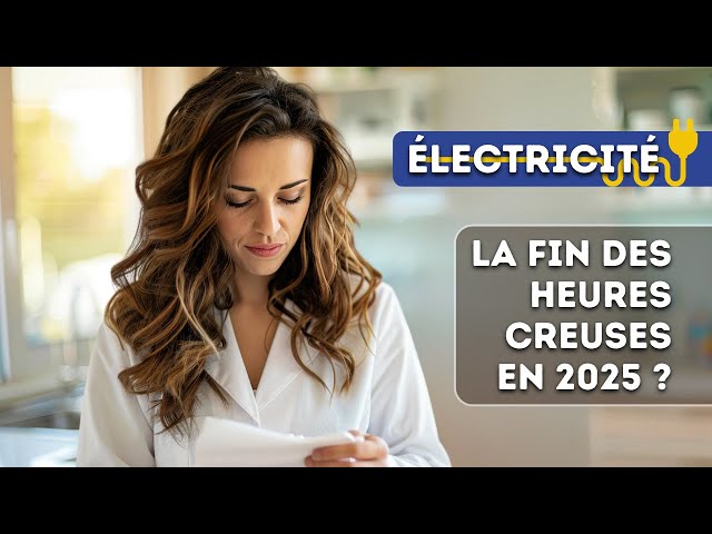 Video thumbnail for Électricité : La Fin des Heures Creuses en 2025 ?