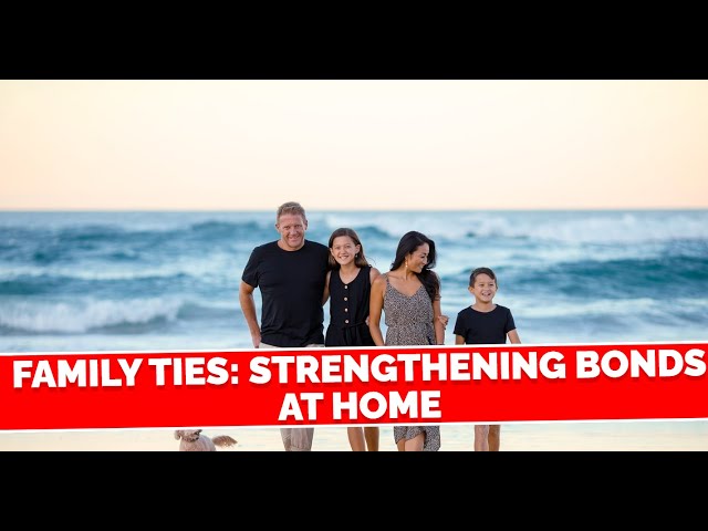 Video thumbnail for Family Ties: Strengthening Bonds at Home #familybonding #strongfamilies #familyfun