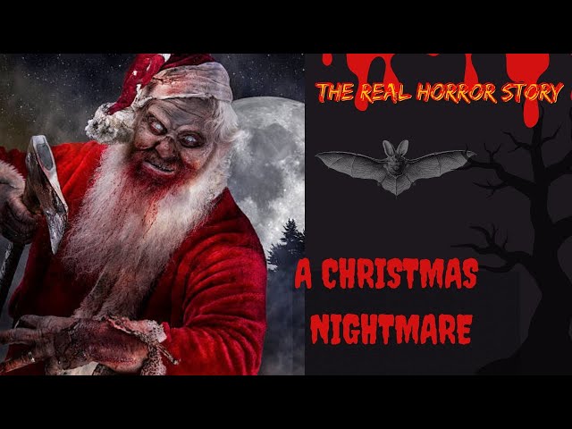 Video thumbnail for A Christmas NightMare-The Real Horror Ghost Story - English true Horror Story