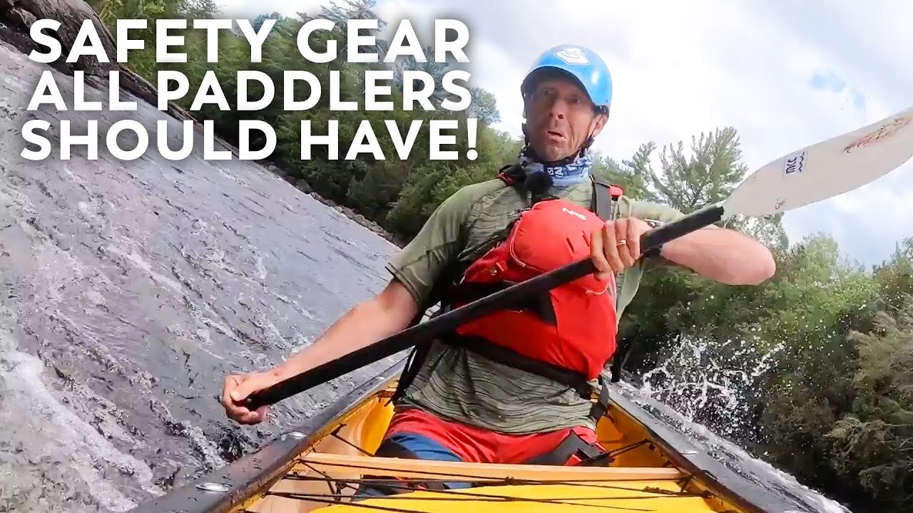 Video thumbnail for Must Have Paddling Safety Gear | How to Kayak or Canoe