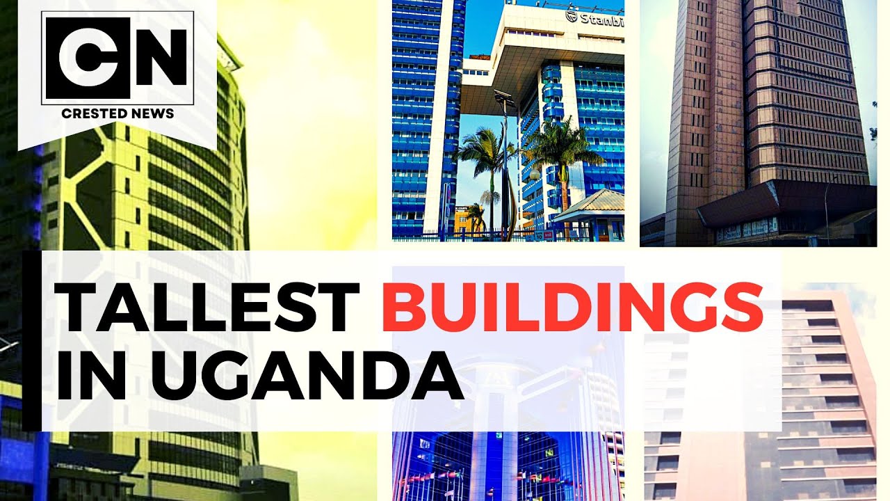 Video thumbnail for Tallest buildings in Uganda 2023