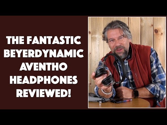 Video thumbnail for The Terrific Beyerdynamic Aventho Wireless Headphones - REVIEWED!