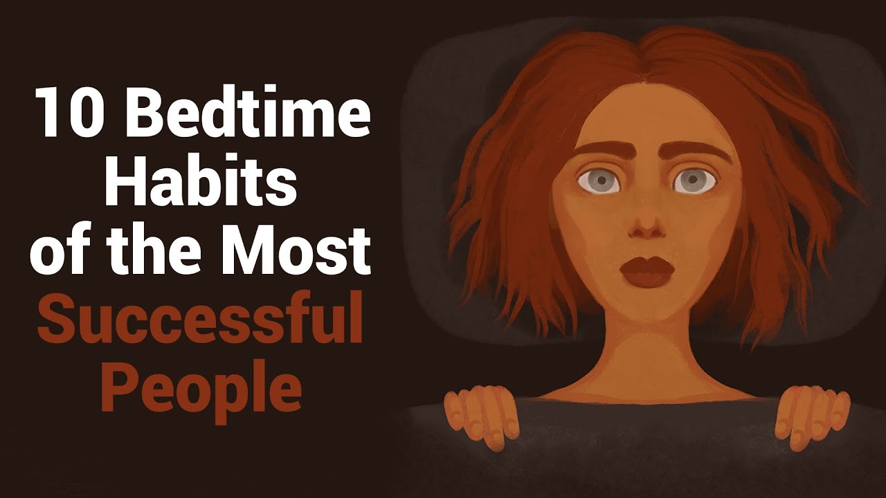 Video thumbnail for 10 Bedtime Habits of the Most Successful People | Power of Positivity