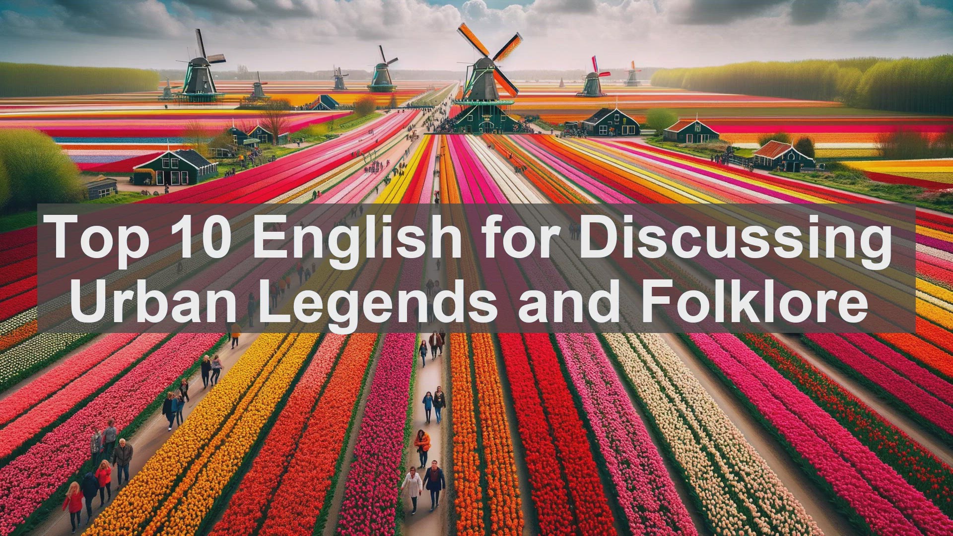 'Video thumbnail for Top 10 English for Discussing Urban Legends and Folklore'
