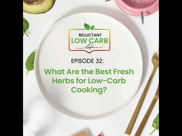 Video thumbnail for What Are the Best Fresh Herbs for Low-Carb Cooking?