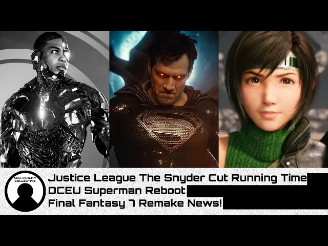 Video thumbnail for NRC Episode Nine: Justice League Running Time, DCEU Superman Reboot, Final Fantasy 7 Remake News!