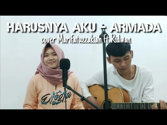 Video thumbnail for Harusnya Aku - Armada || Acoustic cover Ma'rifatuzzakiah ft Ridwan Kamil