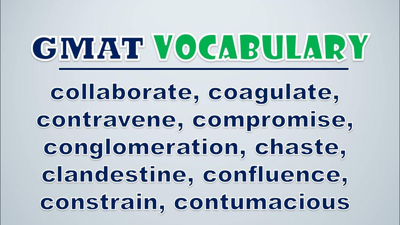 'Video thumbnail for GMAT Vocabulary: Collaborate, Coagulate, Contravene, Compromise, Conglomeration, Chaste, Clandestin'