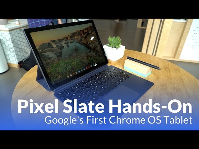 Video thumbnail for Hands-on with Pixel Slate: Google's First Chrome OS Tablet