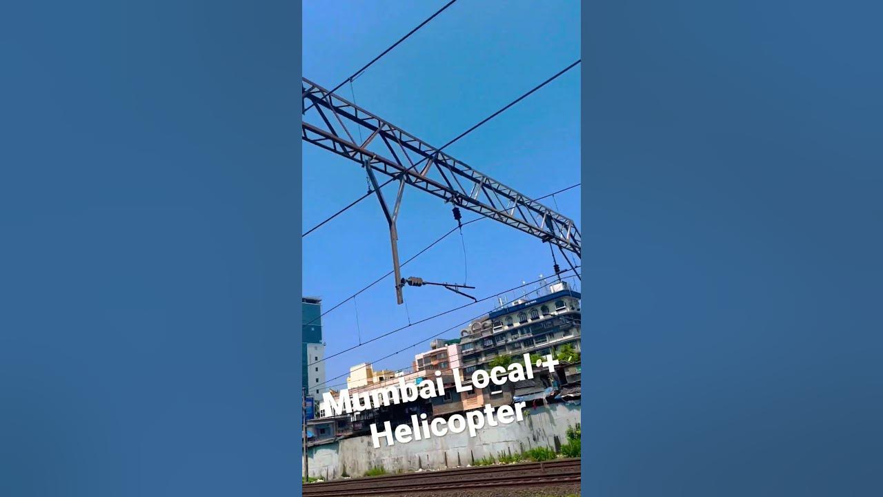 Video thumbnail for Mumbai Local Train + Helicopter #youtube #youtubeshorts #2023 #train