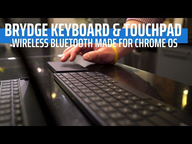 Video thumbnail for Brydge Debuts First-Ever Bluetooth Wireless Keyboard & Touchpad For Chromebooks