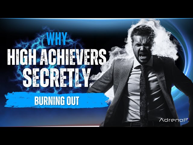 Video thumbnail for Why High Achievers Are Secretly Burning Out