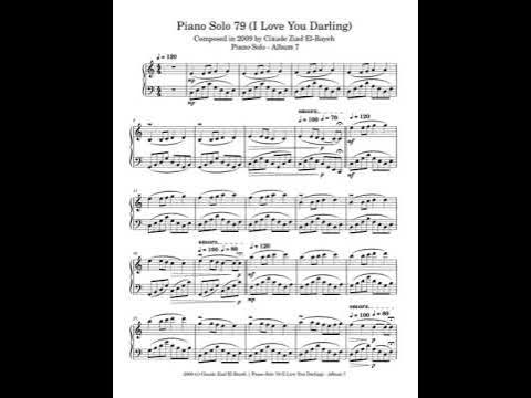 Video thumbnail for Claude Ziad El-Bayeh - Piano Solo 79 (I Love You Darling) - Composed in 2009