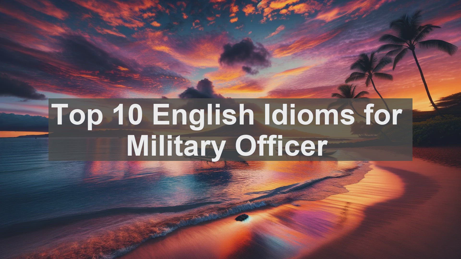 'Video thumbnail for Top 10 English Idioms for Military Officer'