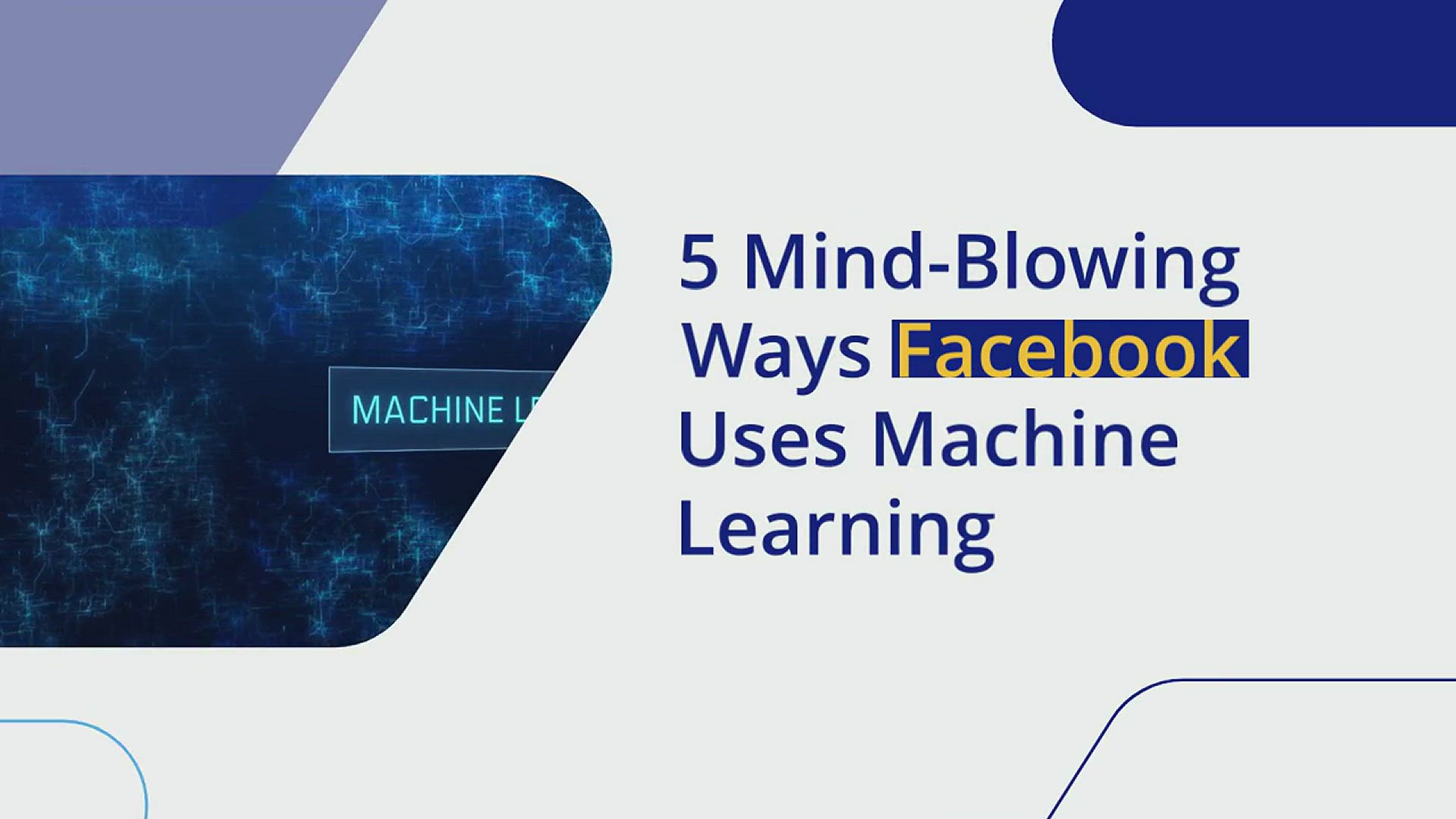 'Video thumbnail for 5 Mind-Blowing Ways Facebook Uses Machine Learning'