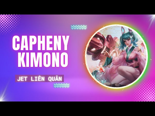 Video thumbnail for Jet Liên Quân 58 - Capheny Kimono và Điệu Múa Hoa Anh Đào.