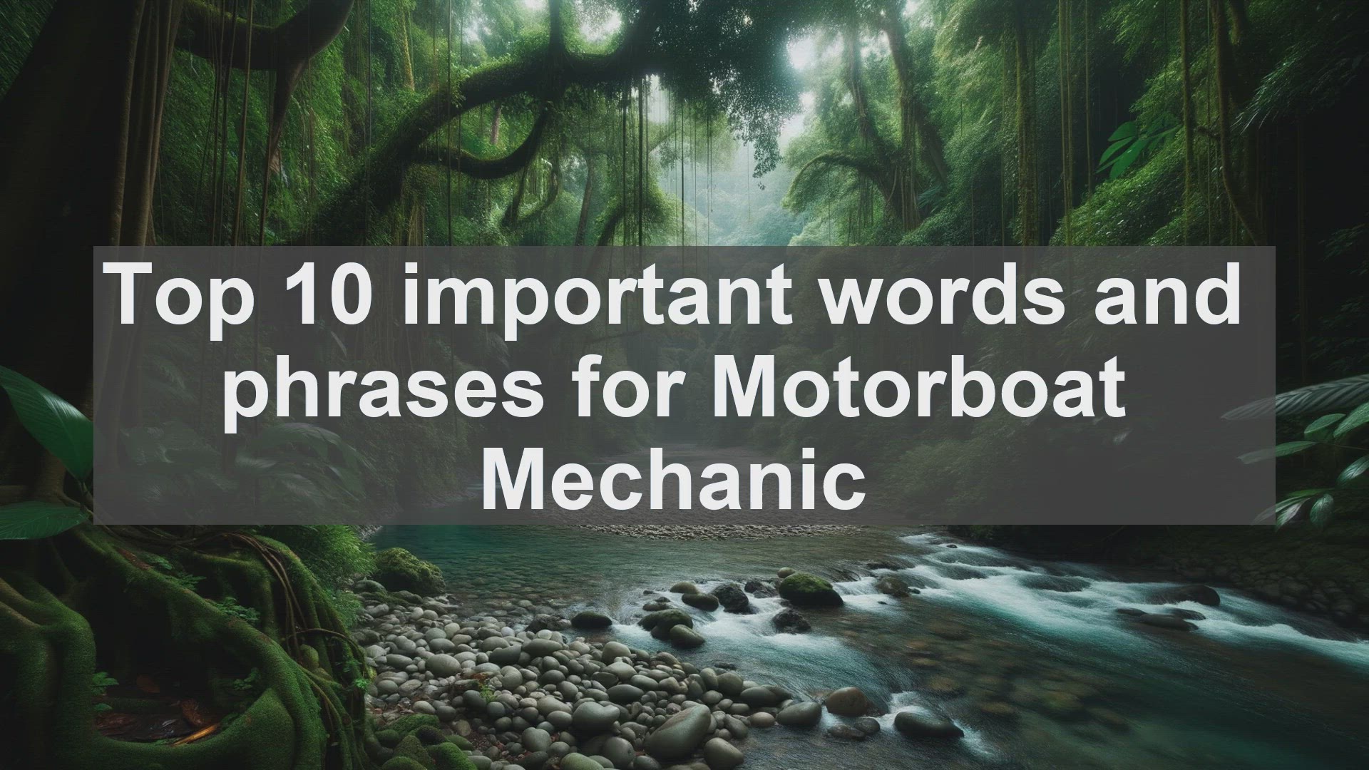 'Video thumbnail for Top 10 important words and phrases for Motorboat Mechanic'