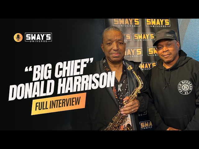 Video thumbnail for From Miles Davis to Biggie: The Legend of Donald Harrison | SWAY’S UNIVERSE