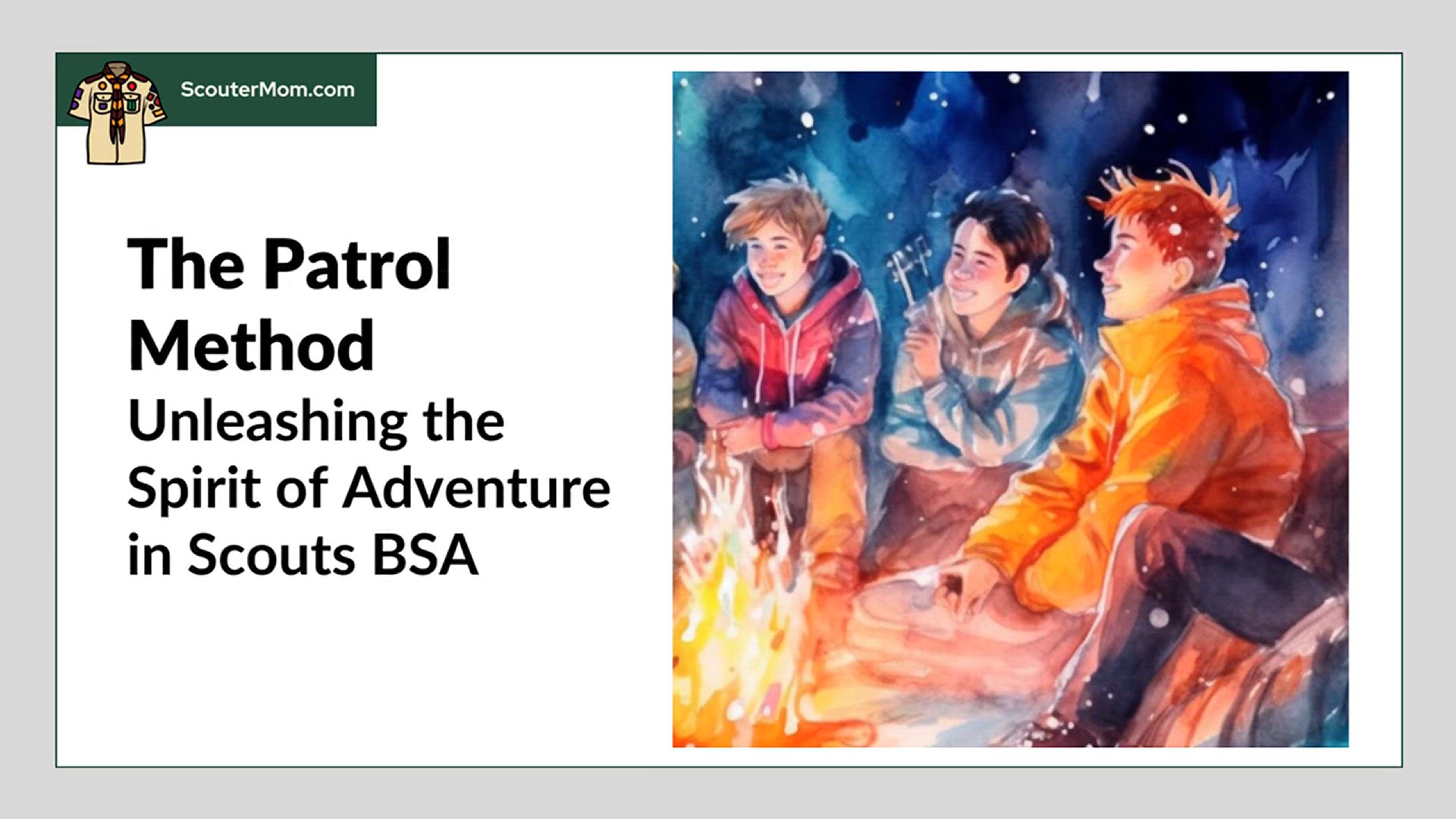 'Video thumbnail for The Patrol Method: Unleashing the Spirit of Adventure in Scouts BSA'