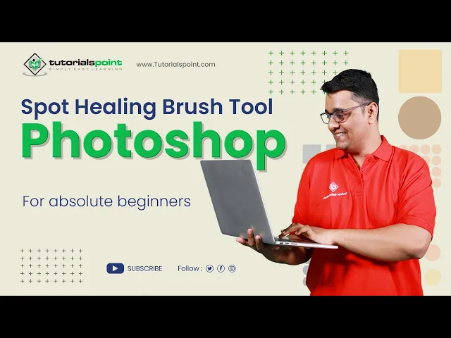 'Video thumbnail for Spot Healing Brush Tool in Adobe Photoshop | Adobe Photoshop | Tutorials Point'