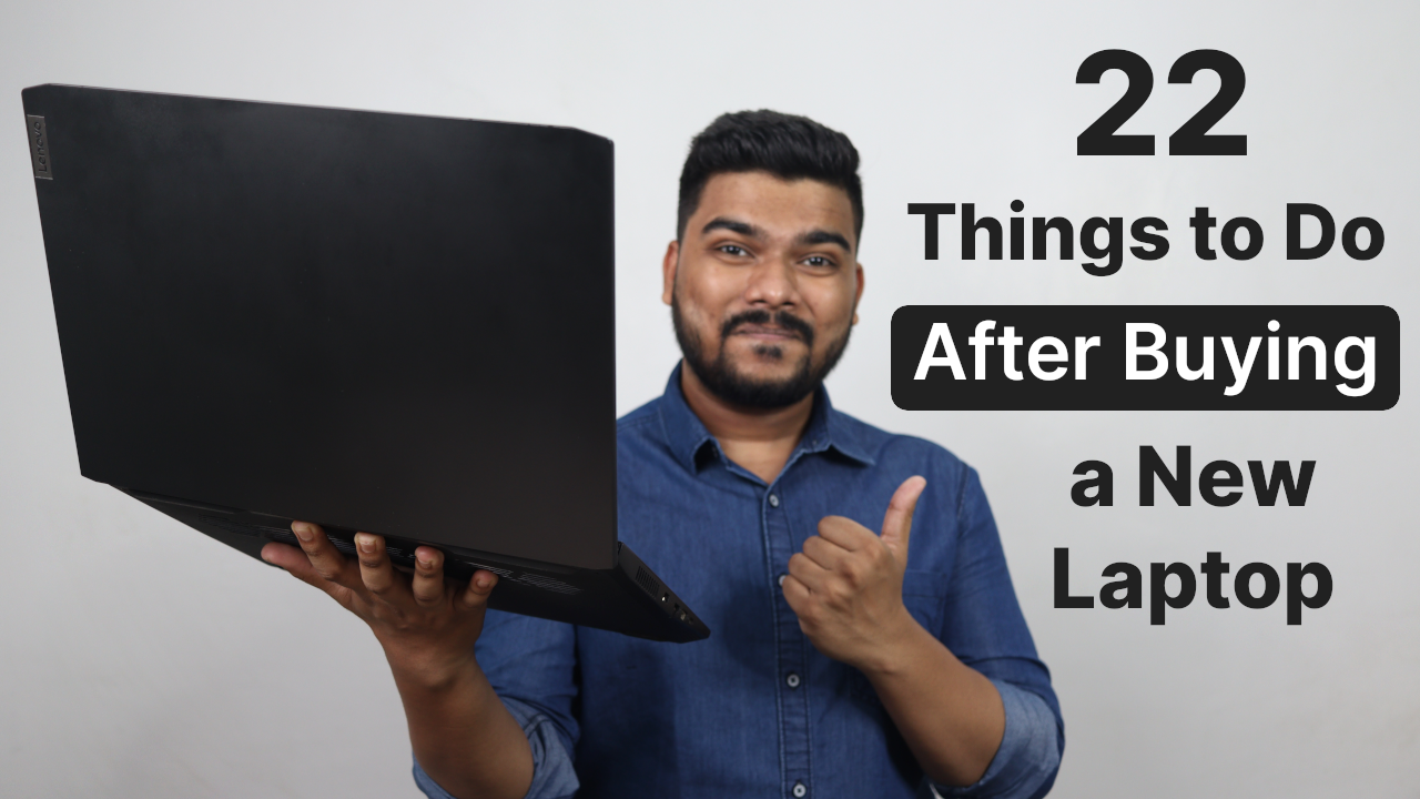 'Video thumbnail for 22 Things to Do After Buying a New Laptop'