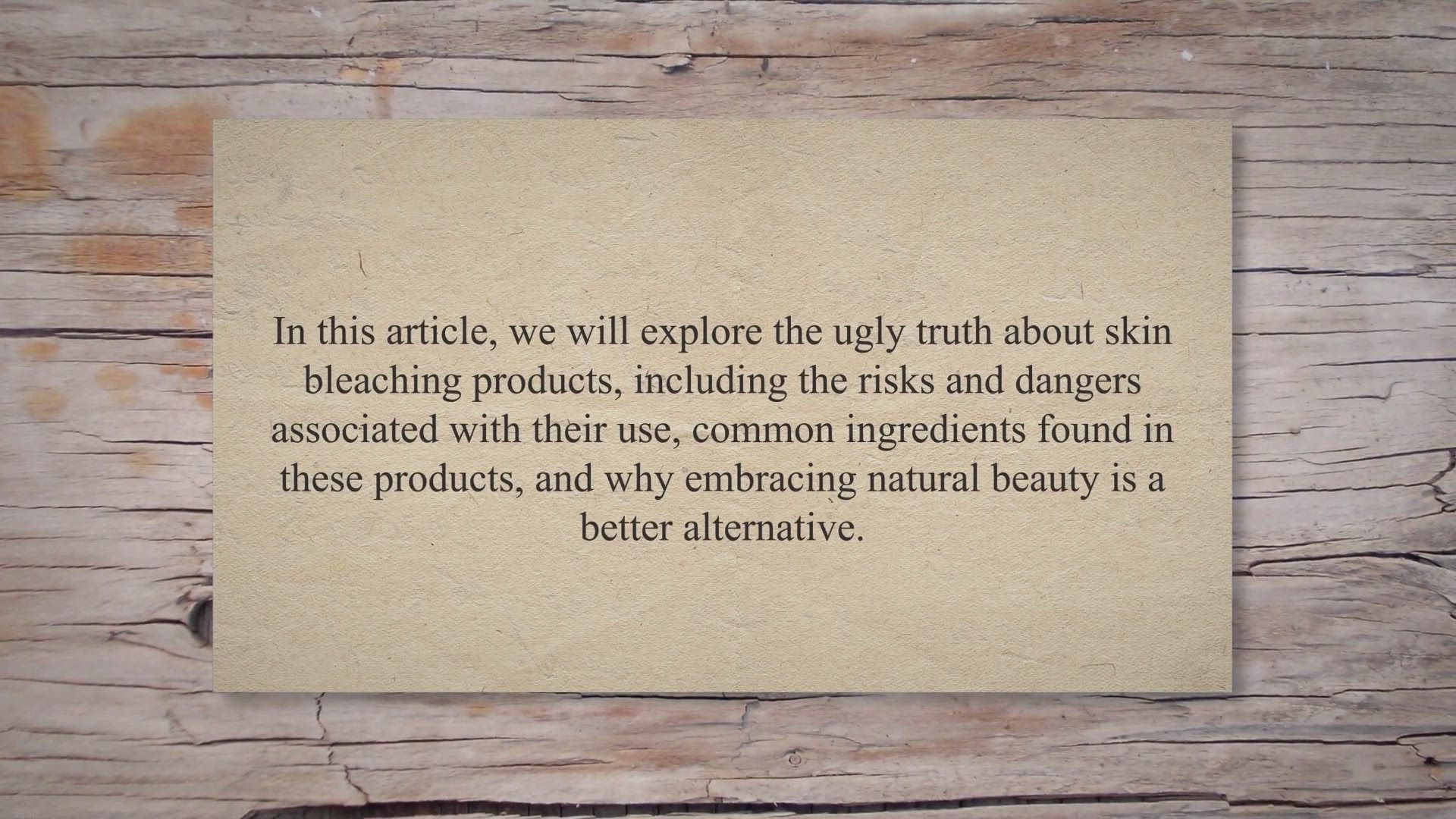 'Video thumbnail for The Ugly Truth: The Health Dangers of Skin Bleaching Products and Why You Should Embrace Natural Beauty Instead'