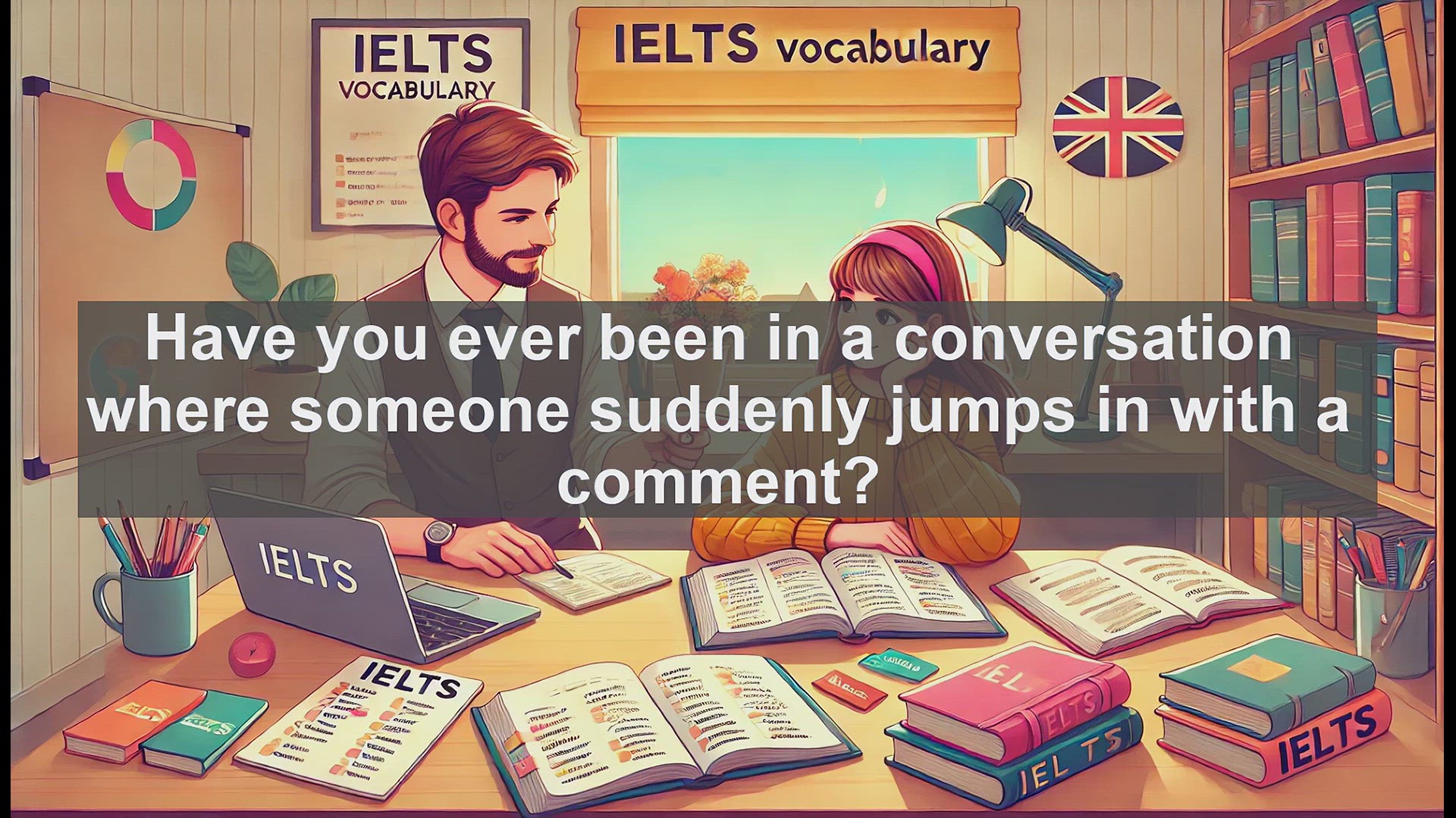 'Video thumbnail for 2500 Must Know IELTS 6.5 Vocabulary - Understanding 'Interject': A Key IELTS Vocabulary Word'